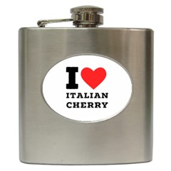 I Love Italian Cherry Hip Flask (6 Oz) by ilovewhateva