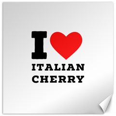 I Love Italian Cherry Canvas 16  X 16  by ilovewhateva