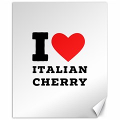 I Love Italian Cherry Canvas 16  X 20  by ilovewhateva