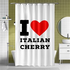 I Love Italian Cherry Shower Curtain 48  X 72  (small)  by ilovewhateva