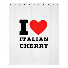 I Love Italian Cherry Shower Curtain 60  X 72  (medium)  by ilovewhateva