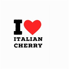 I Love Italian Cherry Large Garden Flag (two Sides) by ilovewhateva