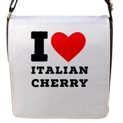 I Love Italian Cherry Flap Closure Messenger Bag (s) by ilovewhateva