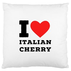 I Love Italian Cherry Standard Premium Plush Fleece Cushion Case (two Sides) by ilovewhateva