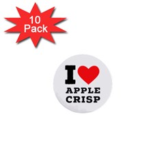 I Love Apple Crisp 1  Mini Buttons (10 Pack)  by ilovewhateva