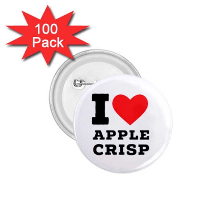 I love Apple crisp 1.75  Buttons (100 pack) 