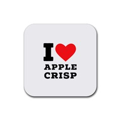 I Love Apple Crisp Rubber Coaster (square) by ilovewhateva