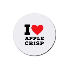 I Love Apple Crisp Rubber Coaster (round) by ilovewhateva