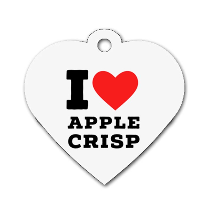 I love Apple crisp Dog Tag Heart (One Side)