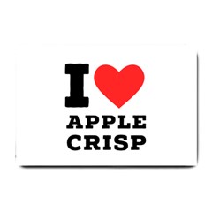 I Love Apple Crisp Small Doormat by ilovewhateva