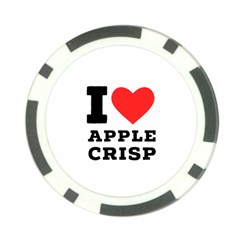 I Love Apple Crisp Poker Chip Card Guard (10 Pack) by ilovewhateva