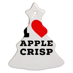 I Love Apple Crisp Christmas Tree Ornament (two Sides) by ilovewhateva