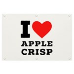 I love Apple crisp Banner and Sign 6  x 4  Front