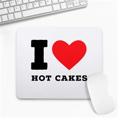 I Love Hot Cakes Large Mousepad by ilovewhateva