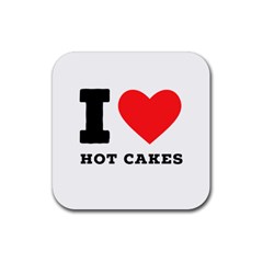 I Love Hot Cakes Rubber Coaster (square) by ilovewhateva