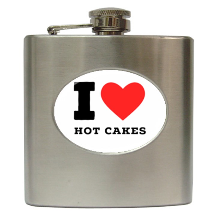 I love hot cakes Hip Flask (6 oz)