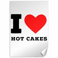 I Love Hot Cakes Canvas 12  X 18  by ilovewhateva