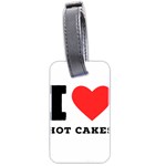 I love hot cakes Luggage Tag (two sides) Front