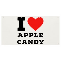 I Love Apple Candy Banner And Sign 8  X 4  by ilovewhateva