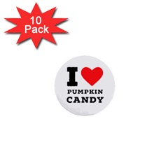 I Love Pumpkin Candy 1  Mini Buttons (10 Pack)  by ilovewhateva