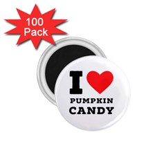 I Love Pumpkin Candy 1 75  Magnets (100 Pack)  by ilovewhateva