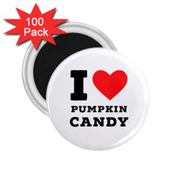 I Love Pumpkin Candy 2 25  Magnets (100 Pack)  by ilovewhateva