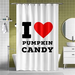 I Love Pumpkin Candy Shower Curtain 48  X 72  (small)  by ilovewhateva