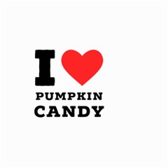 I Love Pumpkin Candy Small Garden Flag (two Sides) by ilovewhateva