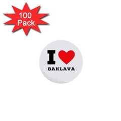 I Love Baklava 1  Mini Buttons (100 Pack)  by ilovewhateva