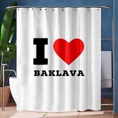 I Love Baklava Shower Curtain 60  X 72  (medium)  by ilovewhateva