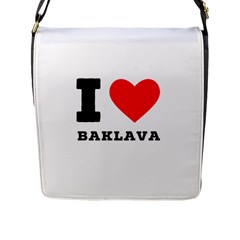 I Love Baklava Flap Closure Messenger Bag (l) by ilovewhateva