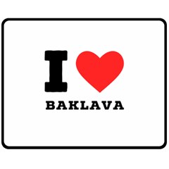 I Love Baklava Two Sides Fleece Blanket (medium) by ilovewhateva