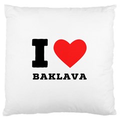 I Love Baklava Standard Premium Plush Fleece Cushion Case (two Sides) by ilovewhateva