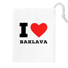 I Love Baklava Drawstring Pouch (5xl) by ilovewhateva