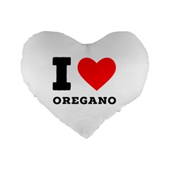 I Love Oregano Standard 16  Premium Flano Heart Shape Cushions by ilovewhateva