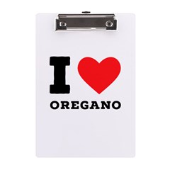 I Love Oregano A5 Acrylic Clipboard by ilovewhateva