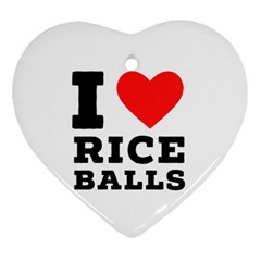 I Love Rice Balls Heart Ornament (two Sides) by ilovewhateva