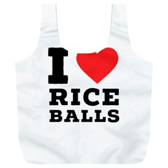 I Love Rice Balls Full Print Recycle Bag (xxl) by ilovewhateva