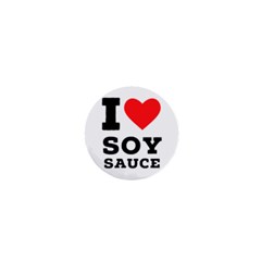 I Love Soy Sauce 1  Mini Buttons by ilovewhateva