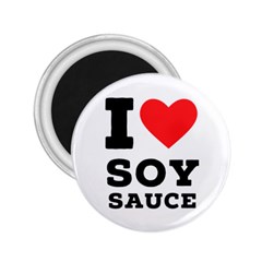 I Love Soy Sauce 2 25  Magnets by ilovewhateva