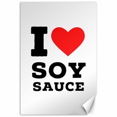 I Love Soy Sauce Canvas 20  X 30  by ilovewhateva