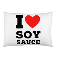 I Love Soy Sauce Pillow Case (two Sides) by ilovewhateva