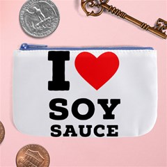 I Love Soy Sauce Large Coin Purse by ilovewhateva