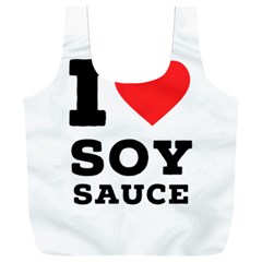 I Love Soy Sauce Full Print Recycle Bag (xxxl) by ilovewhateva