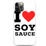 I love soy sauce iPhone 12 Pro max TPU UV Print Case Front