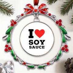 I Love Soy Sauce Metal X mas Wreath Ribbon Ornament