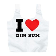 I Love Dim Sum Full Print Recycle Bag (l) by ilovewhateva