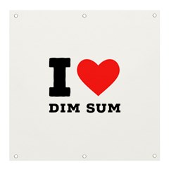 I Love Dim Sum Banner And Sign 4  X 4  by ilovewhateva