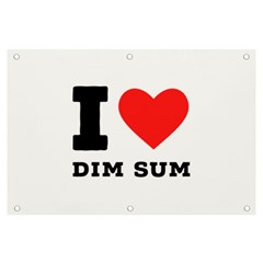 I Love Dim Sum Banner And Sign 6  X 4  by ilovewhateva