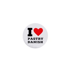 I Love Pastry Danish 1  Mini Buttons by ilovewhateva